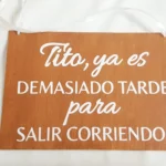 Cartel boda “Tito, ya es demasiado tarde”