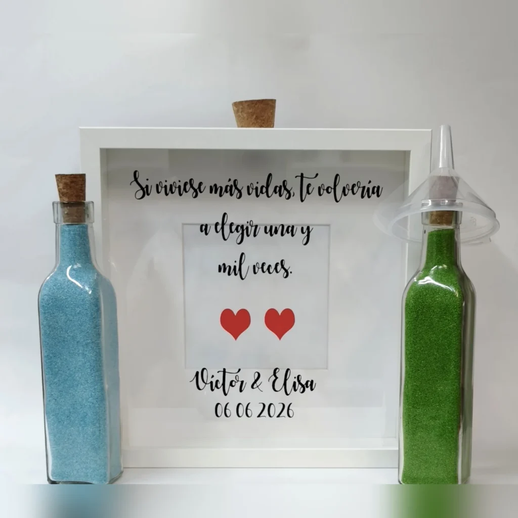 cuadro para ceremonia de la arena con la frase si viviese más vidas te volvería a elegir, dos corazones rojos y dos botellas con arena